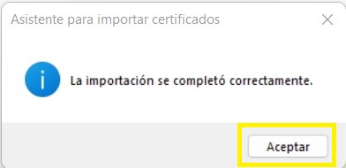 9. Podrá ver el siguiente mensaje como resultado exitoso de la instalación del certificado intermedio de firma electrónica avanzada de ABANCERT en su equipo.