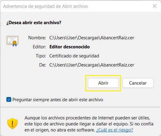 4. Debe hacer click en el botón "Abrir" para acceder a la instalación del certificado raíz de ABANCERT.