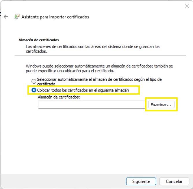7. Seleccione la alternativa "Colocar todos los certificados en el siguiente almacén" y presione el botón "Examinar...".