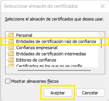 8. Seleccione la opción "Entidades de certificación raíz de confianza" y presione el botón "Aceptar".