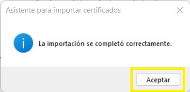 12. Podrá ver el siguiente mensaje como resultado exitoso de la instalación del certificado raíz de ABANCERT en su equipo.