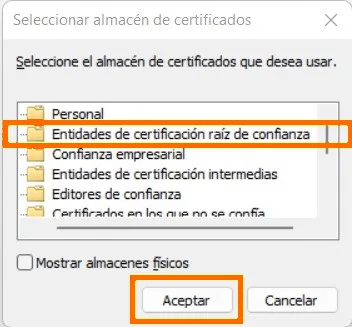 Lista de almacenes de certificados con «Entidades de certificación raíz de confianza» seleccionada